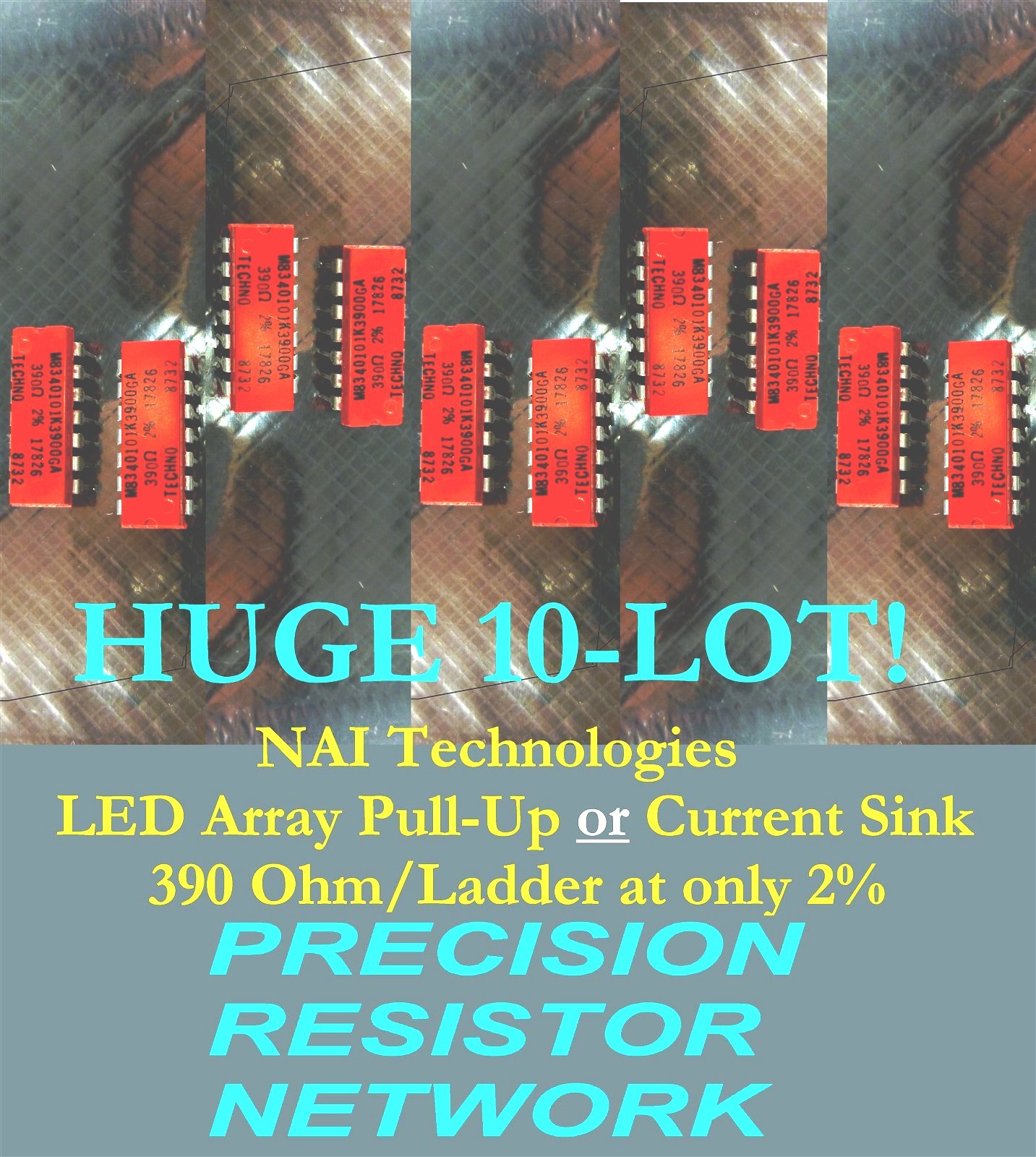 Lot of 10 NAI 390 Ohm 1.4W 2% Precision Mil-Spec LED Pull-Up Resistor Network