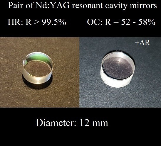 Nd:YAG laser – Pair of Resonant Cavity Mirrors. Set of 2 pieces (HR+OC). D=12mm