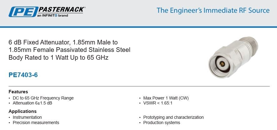 6 dB Attn 1.85mm, 1W to 65GHz, Pasternack PE7403-6