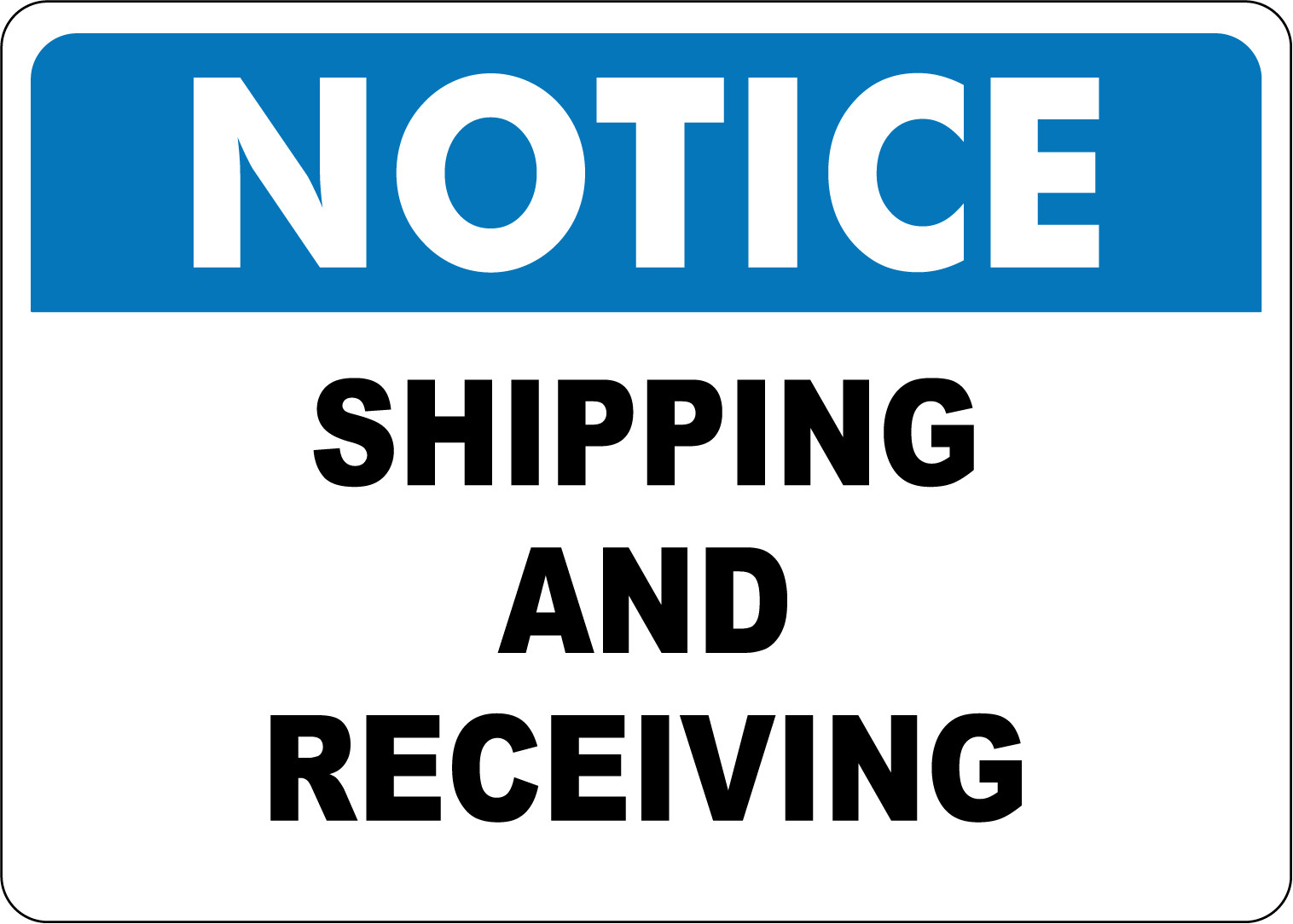 OSHA NOTICE: SHIPPING AND RECEIVING| Laminated Vinyl Decal Sticker Label